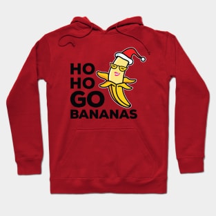 Ho Ho Go Bananas with lady banana Hoodie